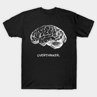 I am an Overthinker T-Shirt